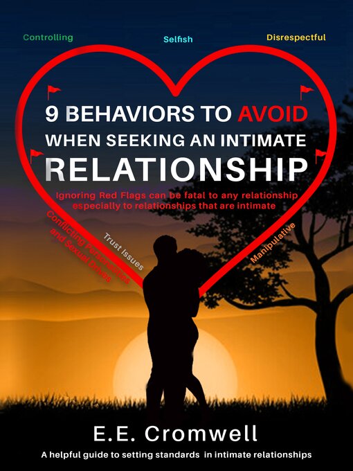 Title details for 9 Behaviors to Avoid When Seeking an Intimate Relationship by E. E. Cromwell - Available